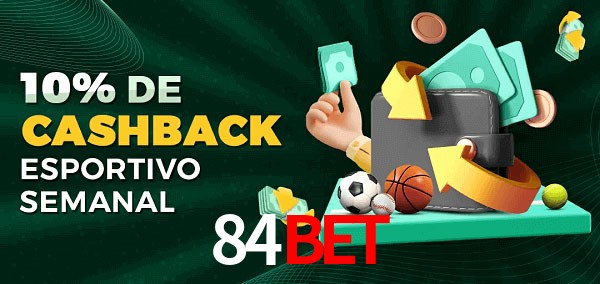 10% de bônus de cashback na 84bet